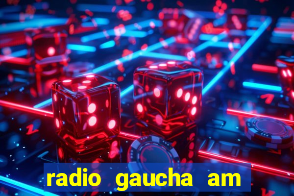 radio gaucha am 600 porto alegre rs